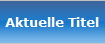 Aktuelle Titel